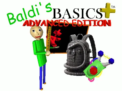 Baldi's Basics Plus: Advanced Edition